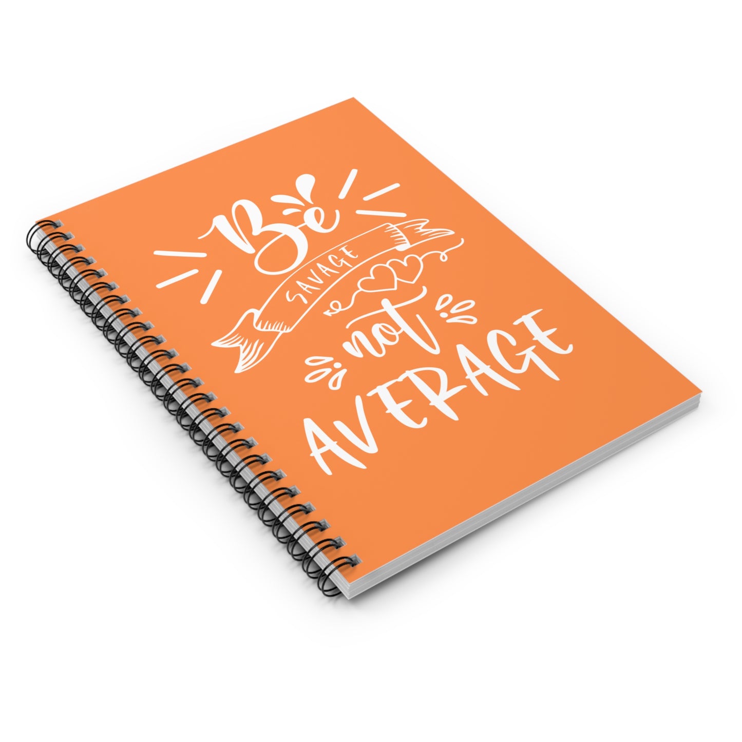 Be Savage not Average Spiral Notebook