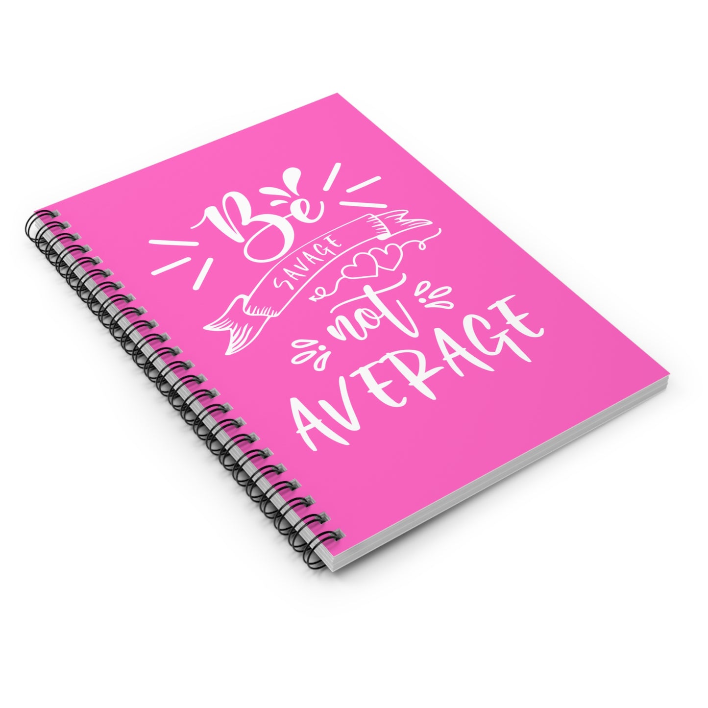 Be Savage not Average Spiral Notebook