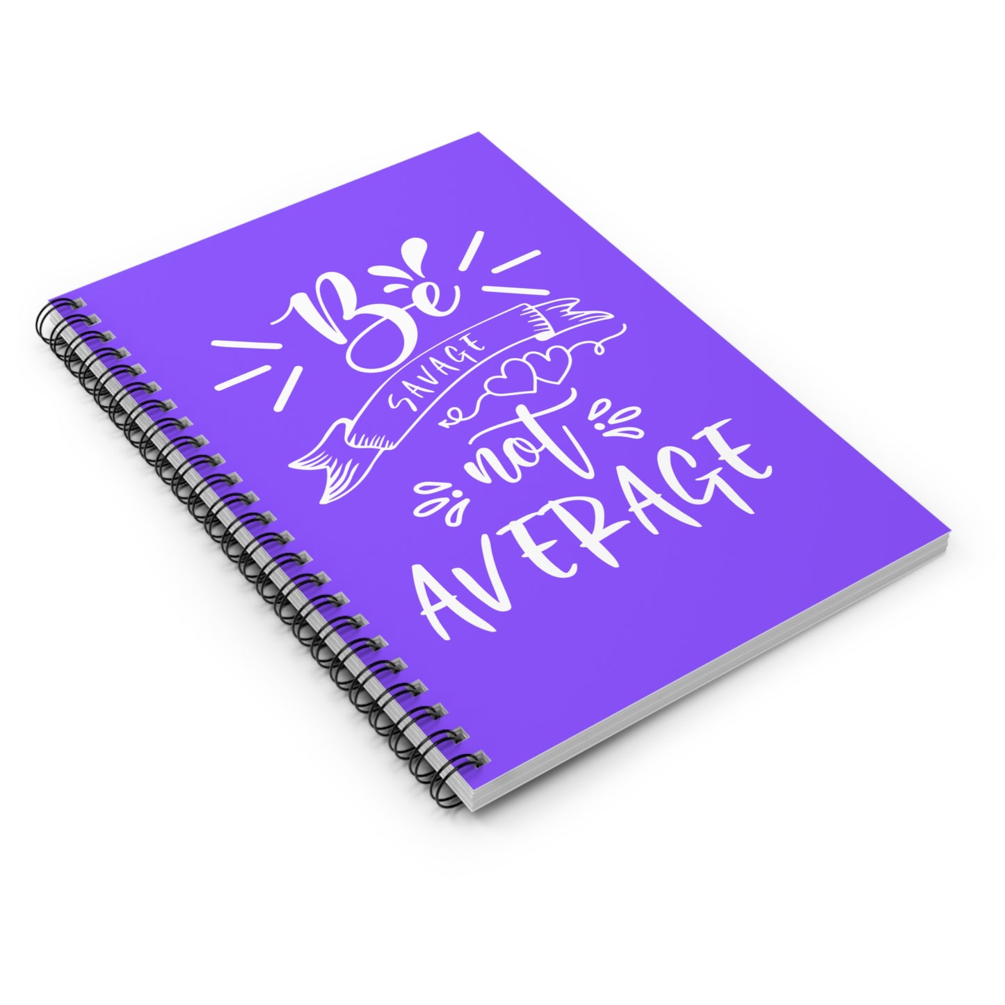 Be Savage not Average Spiral Notebook